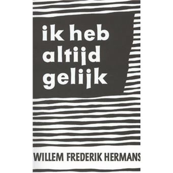 Ik heb altijd gelijk - broché - Willem Frederik Hermans - Achat Livre ...