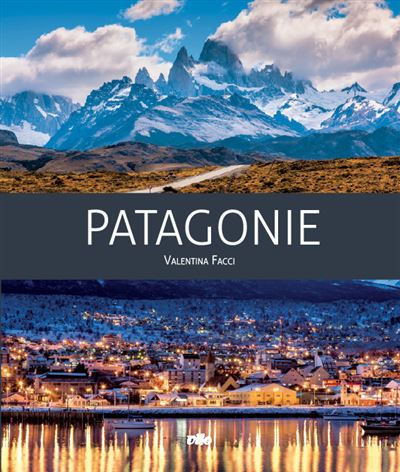 Patagonie - Valentina Facci - relié