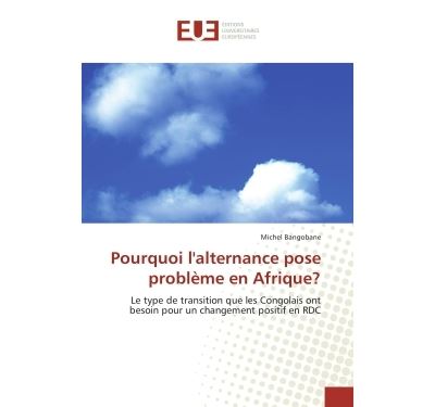 Pourquoi l'alternance pose probleme en afrique? - le type de