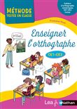 Enseigner l'orthographe au CE1 et CE2