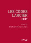 Code Larcier - Tome VII - Droit de l'environnement