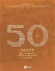 50 mots pour comprendre la resistance alsacienne. 1939-1945