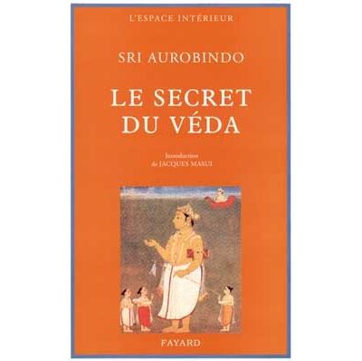 Le Secret du Véda - Sri Aurobindo - (donnée non spécifiée)