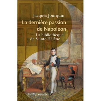 La dernière passion de Napoléon