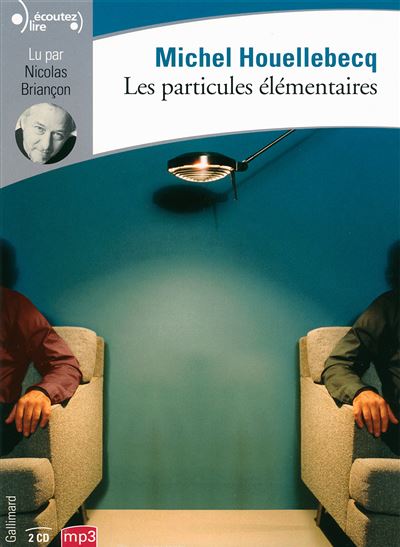 Les particules élémentaires - Michel Houellebecq - Texte lu (CD)