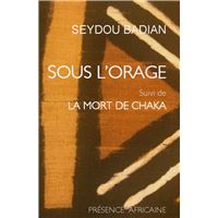 Sous l'orage La Mort de Chaka