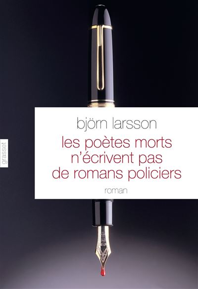 Les poetes morts n'ecrivent pas de romans policiers