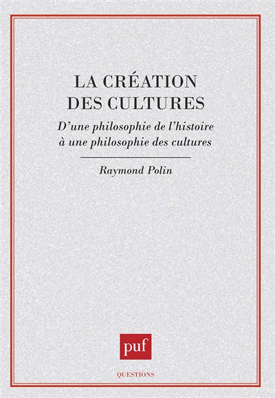 La création des cultures - Raymond Polin - broché