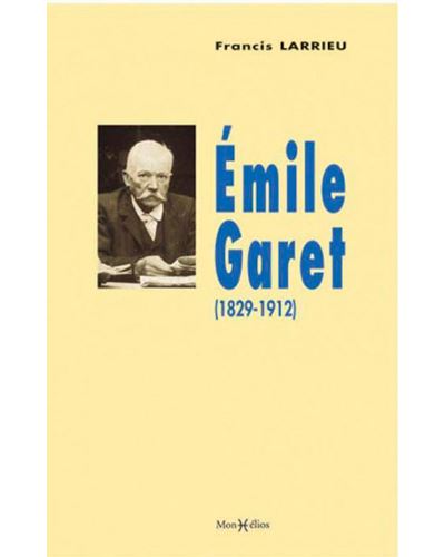 Émile Garet (1829-1912) - Francis Larrieu - broché