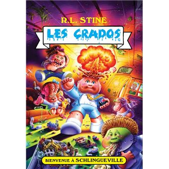 Les Romans Les Crados Tome 1 Les Romans Les Crados R L Stine Broche Achat Livre Fnac