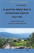 La question kabyle dans le nationalisme algérien  1949-1962