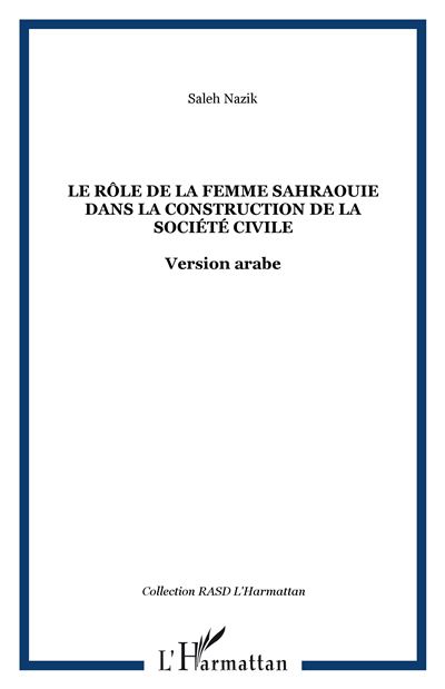 Le rôle de la femme sahraouie dans la construction de la société civile - Saleh Nazik - broché