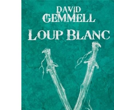 10 romans, 10 euros 2017 : Loup Blanc - David Gemmell (Auteur)