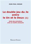 Le double jeu du Je entre le Un et le Deux (1)