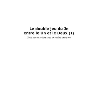 Le double jeu du Je entre le Un et le Deux (1)