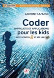 Coder 20 projets et applications pour les kids avec scratch & app lab-2e. edition