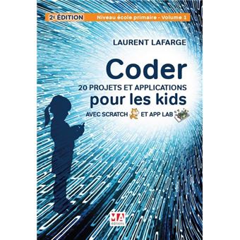 Coder 28 applications en Scratch Volume 1 Niveau Primaire