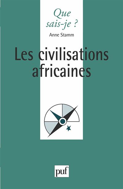 Les civilisations africaines - Anne Stamm - broché