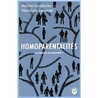 Homoparentalités - La famille en question ?