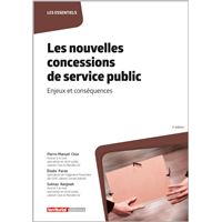 Les nouvelles concessions de service public - Enjeux et conséquences