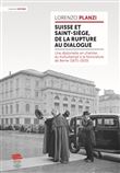 Suisse et Saint-Siège, de la rupture au dialogue