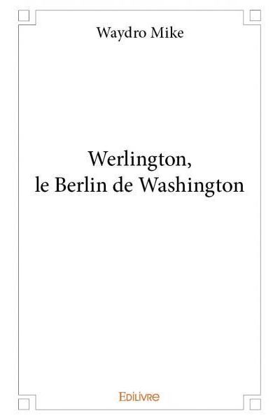 Werlington, le Berlin de Washington