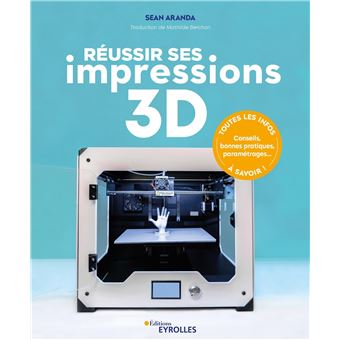 Réussir ses impressions 3D