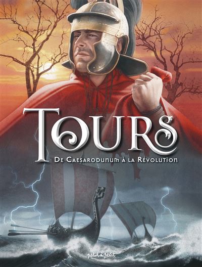 Tours Tome 1, De Saint-Martin aux guerres de Religion