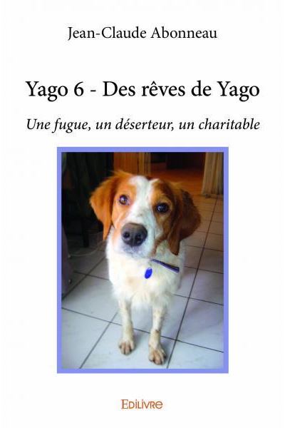 Yago 6, des rêves de Yago