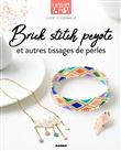 Brick stitch, peyote et autres techniques de tissages de perles