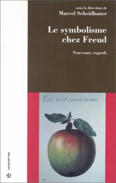 Symbolisme chez freud (le) - Marcel Scheidhauer - (donnée non spécifiée)