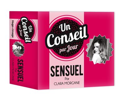 Un conseil par jour Sensuel par Clara Morgane 2020