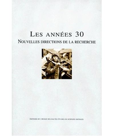 Les annees 30 nouvelles directions de recherche