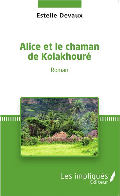Alice et le chamane de Kolakhouré