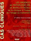 Les urgences en pathologie orl et cervico faciale  2 ed