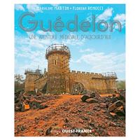 Guédelon, une aventure médiévale contemporaine