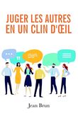 Juger les autres en un clin d'oeil