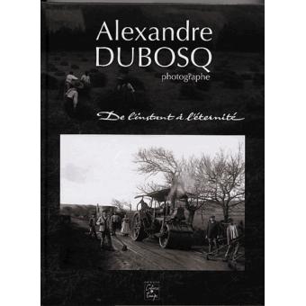 Alexandre Dubosq, photographe - 1