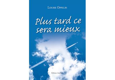Plus tard ce sera mieux