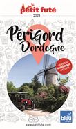 Guide Périgord-Dordogne 2023 Petit Futé
