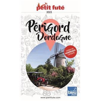 Guide Périgord-Dordogne 2023 Petit Futé
