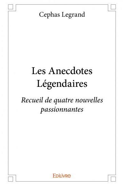 Les anecdotes légendaires