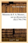 Mémoire de F. A. Mesmer sur ses découvertes (Éd.1798-1799)