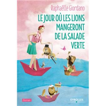 Le jour ou les lions mangeront de la salade verte