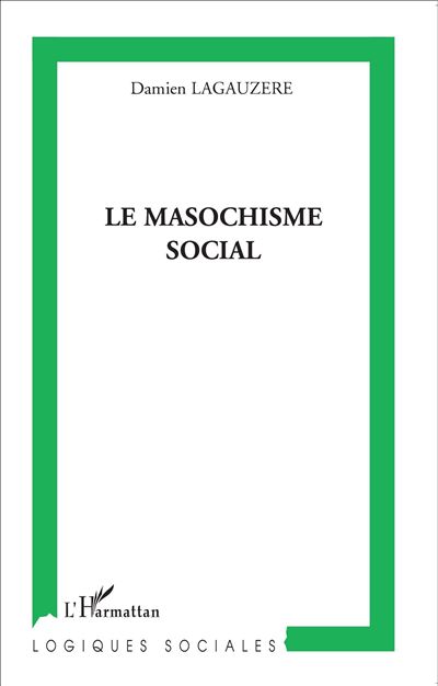 Le masochisme social