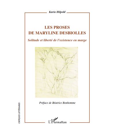 Les proses de Maryline Desbiolles - Karin Hilpold (Auteur)