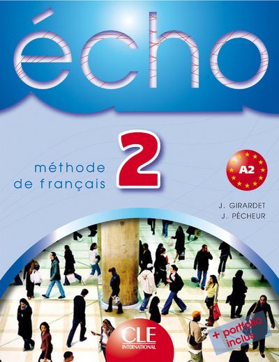 Echo Niveau 2 A2 Eleve Methode De Francais Livre De L'élève - Broché ...