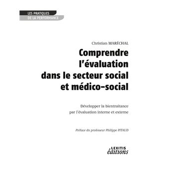 Comprendre l'évaluation dans le secteur social et médico-social Développer la bientraitance par l'évaluation interne et externe