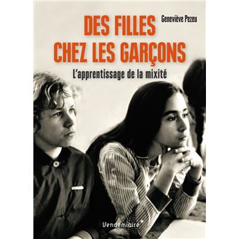 Des filles chez les garçons - L'apprentissage de la mixité