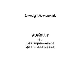 Aurielle et les super-héros de la littérature